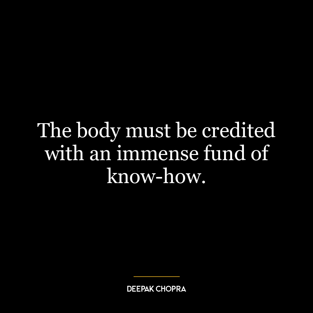 The body must be credited with an immense fund of know-how.