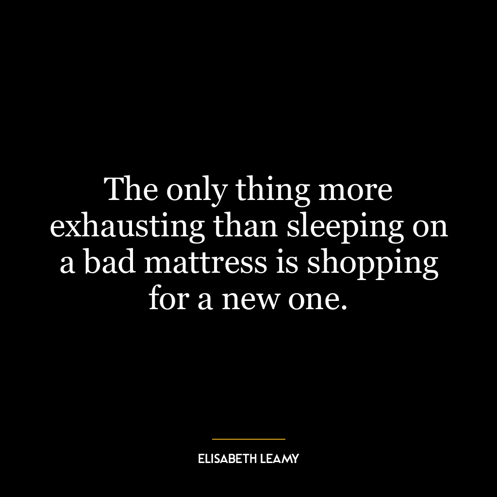 The only thing more exhausting than sleeping on a bad mattress is shopping for a new one.