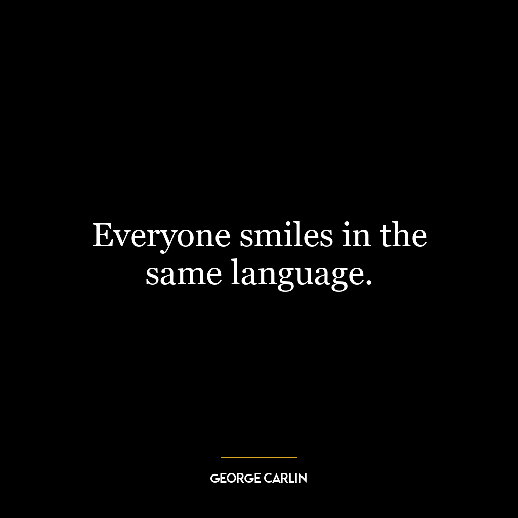 Everyone smiles in the same language.