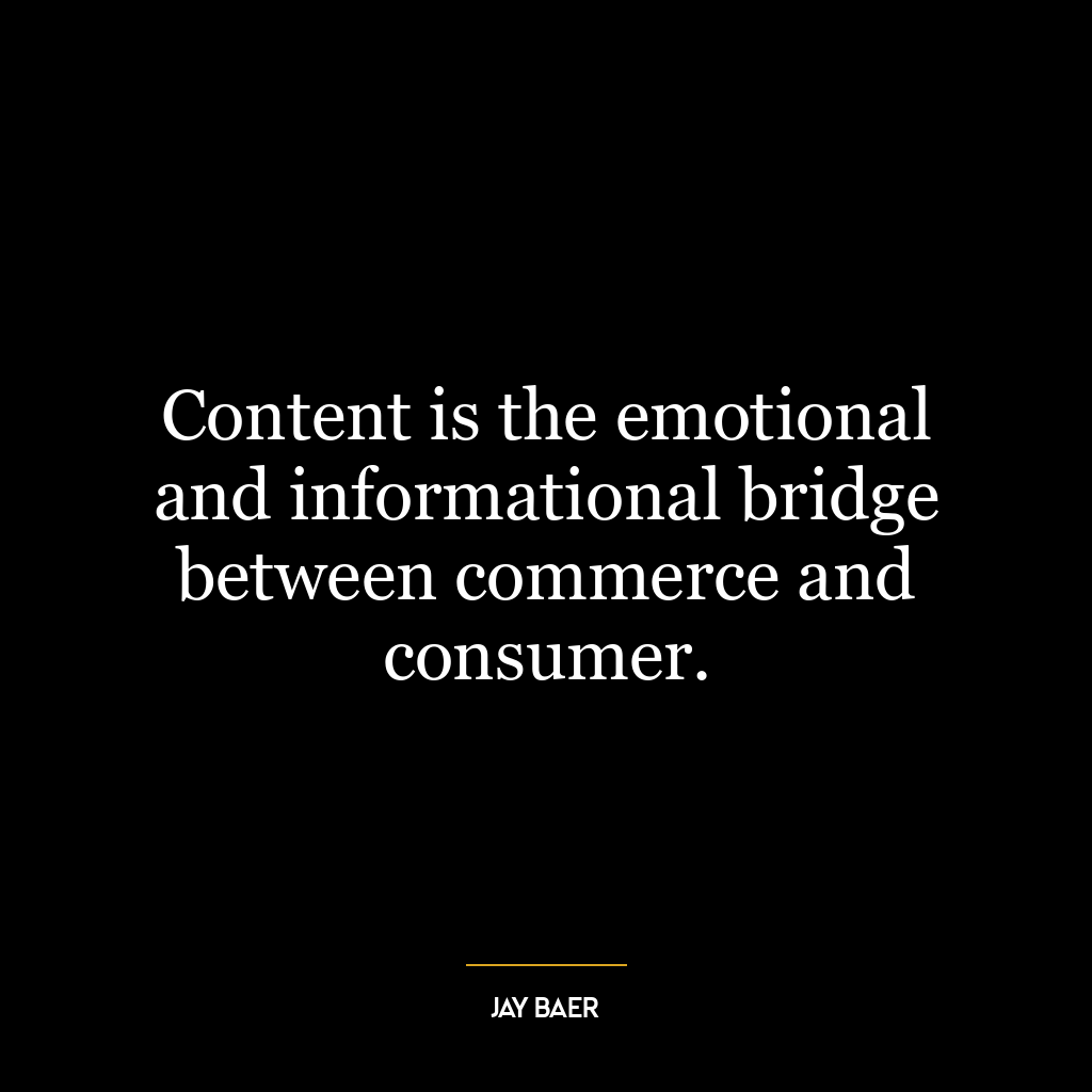 Content is the emotional and informational bridge between commerce and consumer.