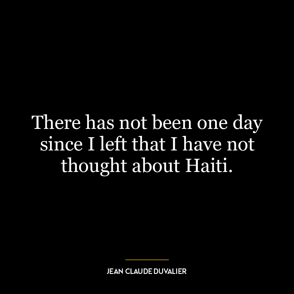 There has not been one day since I left that I have not thought about Haiti.