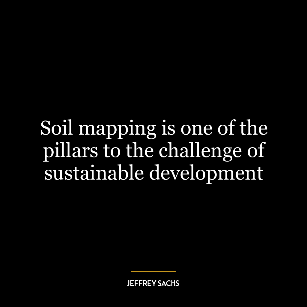 Soil mapping is one of the pillars to the challenge of sustainable development