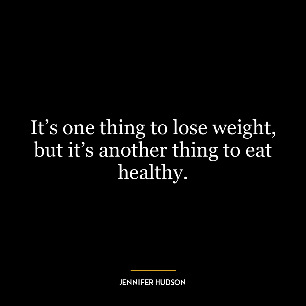 It’s one thing to lose weight, but it’s another thing to eat healthy.