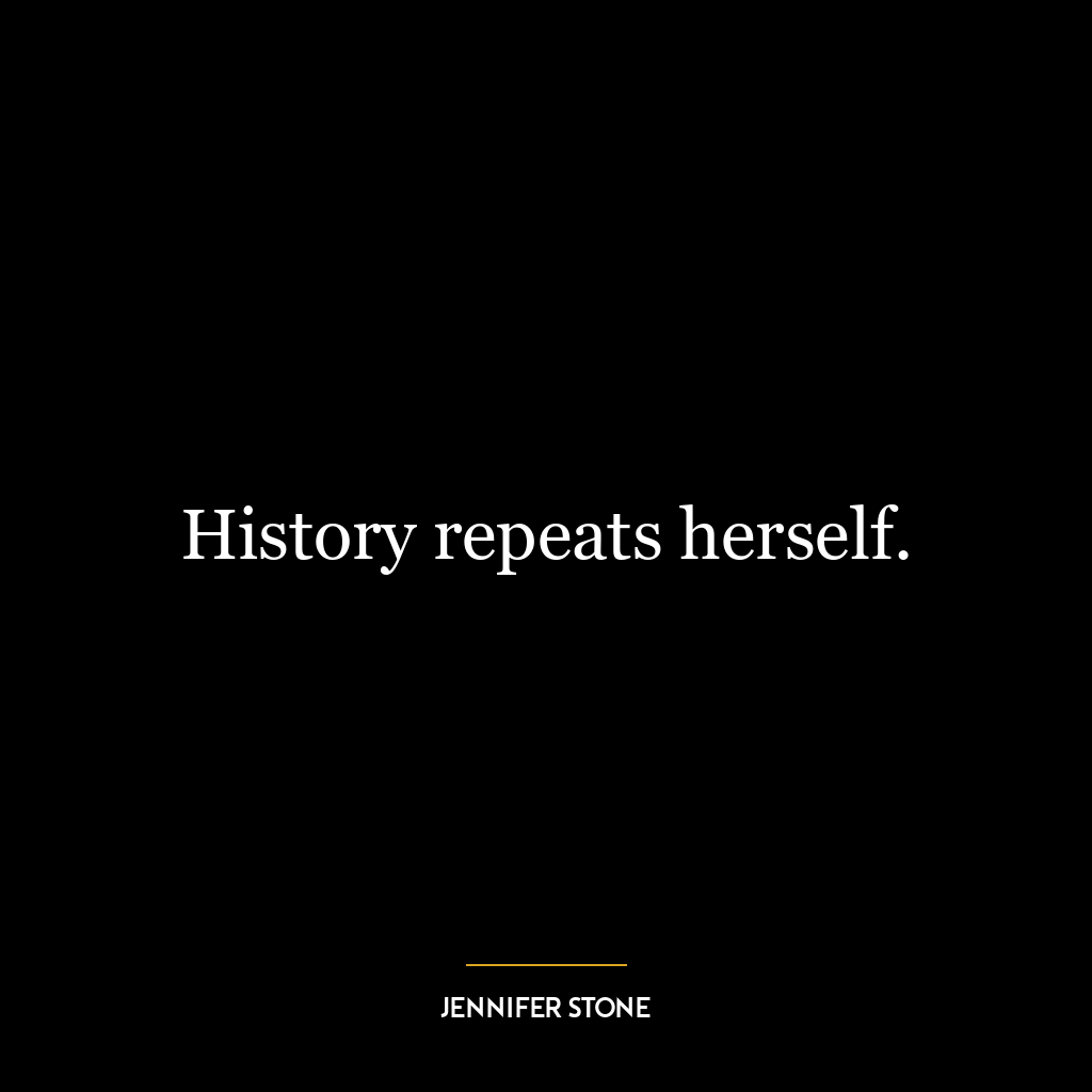 History repeats herself.