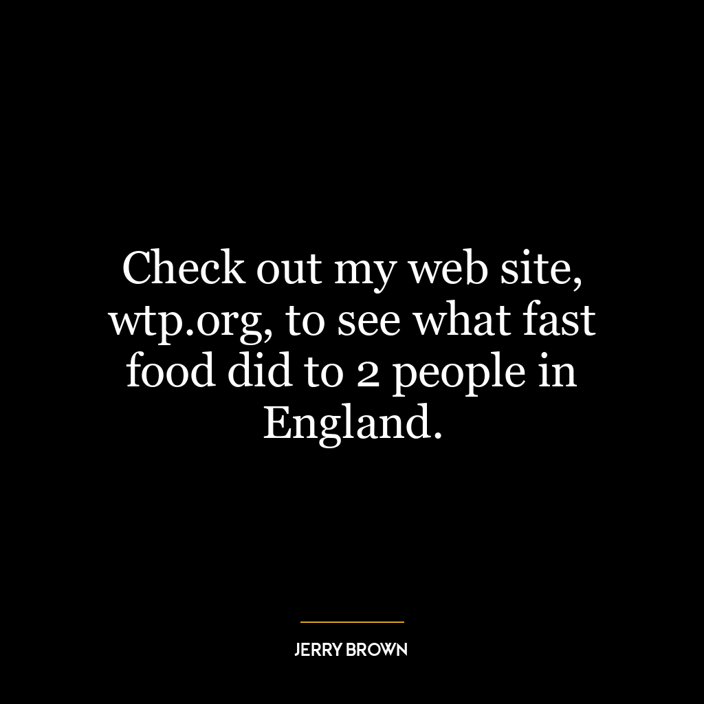 Check out my web site, wtp.org, to see what fast food did to 2 people in England.