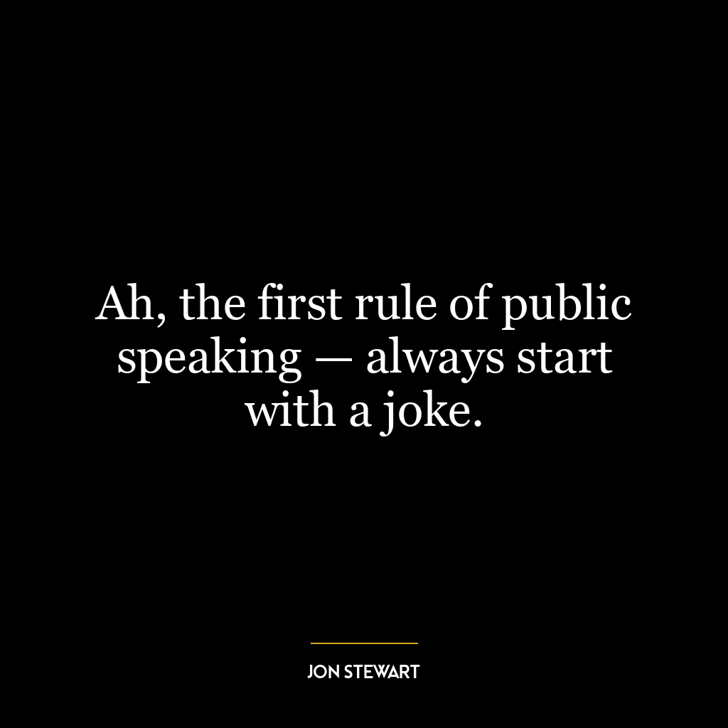 Ah, the first rule of public speaking — always start with a joke.