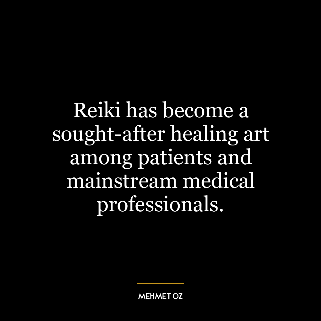 Reiki has become a sought-after healing art among patients and mainstream medical professionals.