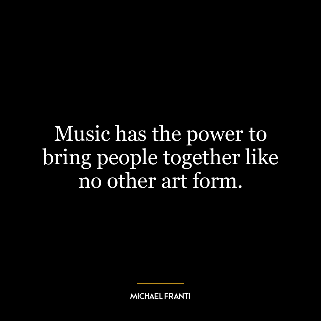 Music has the power to bring people together like no other art form.