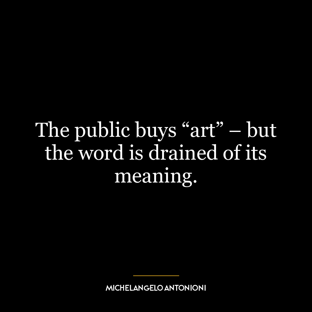 The public buys “art” – but the word is drained of its meaning.