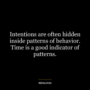 Intentions are often hidden inside patterns of behavior. Time is a good indicator of patterns.