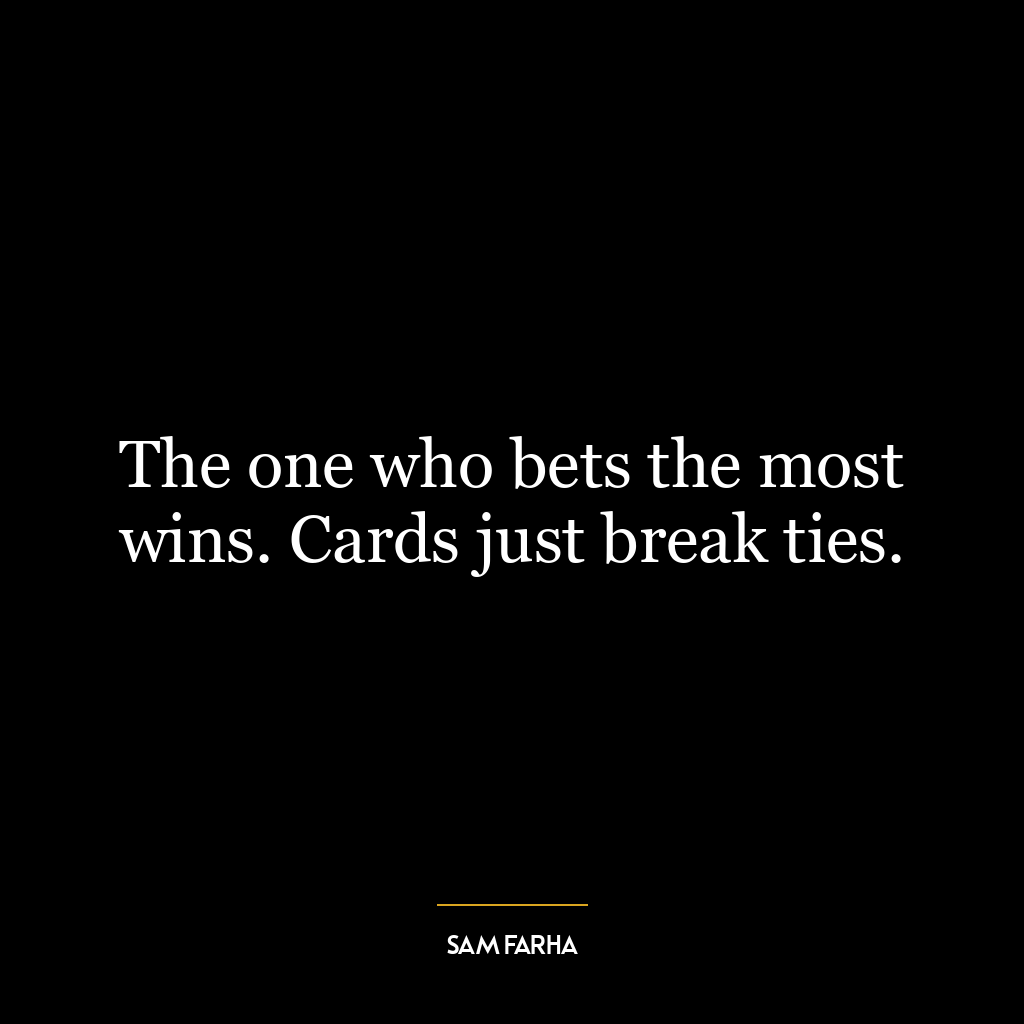 The one who bets the most wins. Cards just break ties.