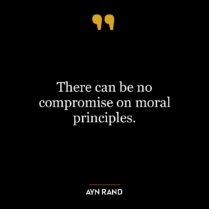 There can be no compromise on moral principles.