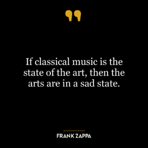 If classical music is the state of the art, then the arts are in a sad state.