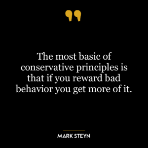 The most basic of conservative principles is that if you reward bad behavior you get more of it.