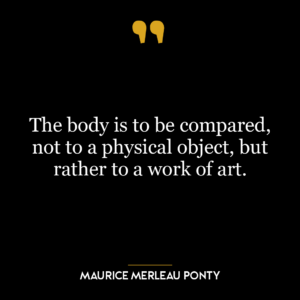 The body is to be compared, not to a physical object, but rather to a work of art.