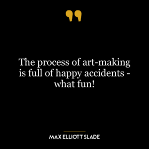 The process of art-making is full of happy accidents – what fun!