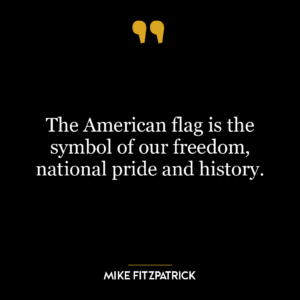 The American flag is the symbol of our freedom, national pride and history.