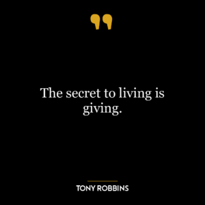 The secret to living is giving.