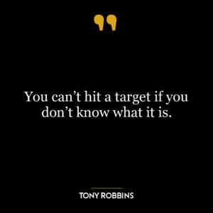 You can’t hit a target if you don’t know what it is.